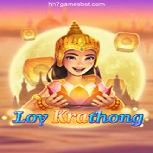 Exploring LoyKrathong: A New Adventure from hh7games Cassino❤️ Exploda nas Mesas!